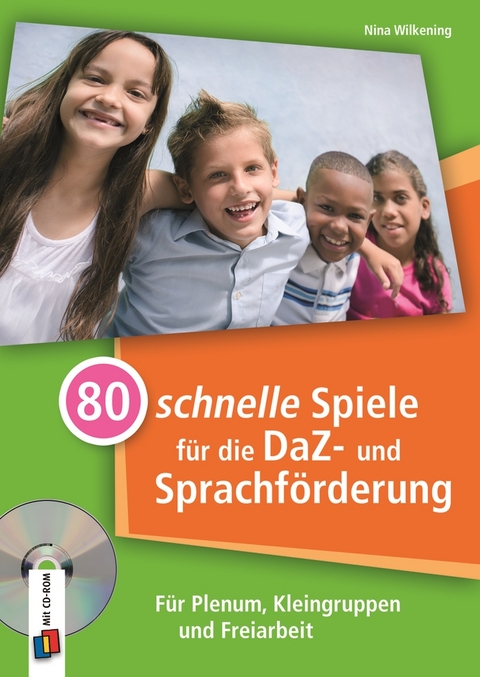 80 schnelle Spiele f&uuml;r die DaZ- und Sprachf&ouml;rderung - Nina Wilkening