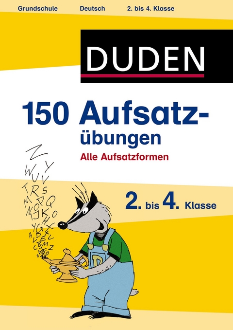150 Aufsatz&uuml;bungen 2. bis 4. Klasse - Annette Weber