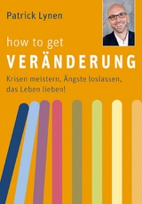 How to get Veränderung - Patrick Lynen
