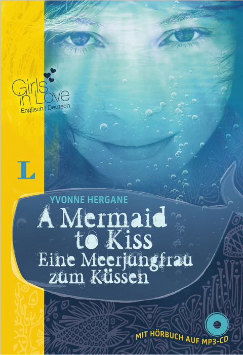 A Mermaid to Kiss - Eine Meerjungfrau zum K&uuml;ssen - Buch + H&ouml;rbuch (MP3-CD) - Yvonne Hergane