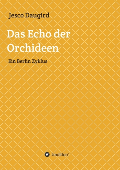 Das Echo der Orchideen - Jesco Daugird