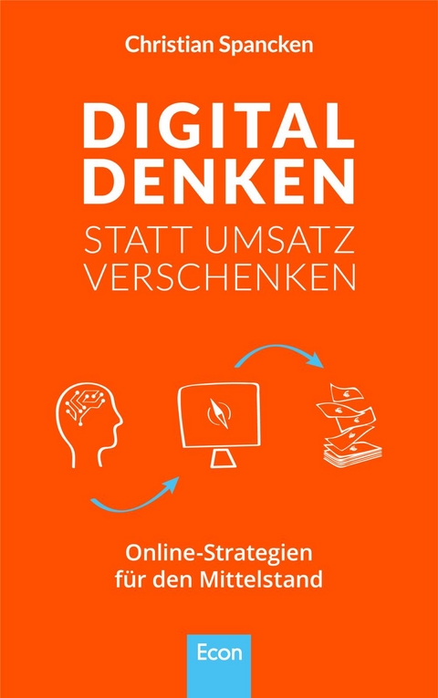Digital denken statt Umsatz verschenken - Christian Spancken