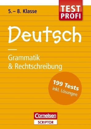 Testprofi Deutsch - Grammatik & Rechtschreibung 5.-8. Klasse - Marion Clausen, Gerd Brenner, Diethard L&uuml;bke, Peter Kohrs