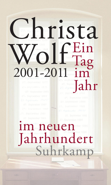 Ein Tag im Jahr im neuen Jahrhundert - Christa Wolf