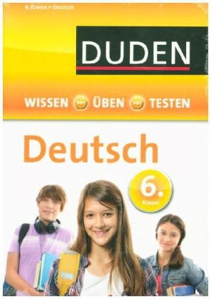 Wissen - Üben - Testen: Deutsch 6. Klasse