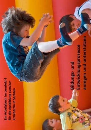 Bildungs- und Entwicklungsprozesse anregen und unterstützen