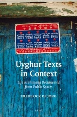 Uyghur Texts in Context - Frederick De Jong