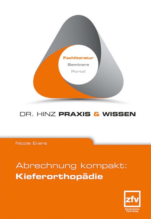 Abrechnung kompakt: Kieferorthop&auml;die - Nicole Evers