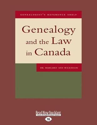 Genealogy and the Law in Canada - Margaret Ann Wilkinson