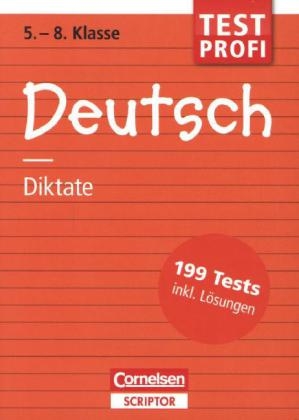 Testprofi Deutsch - Diktate 5.-8. Klasse