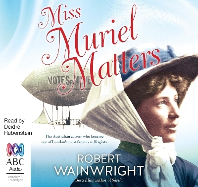 Miss Muriel Matters - Robert Wainwright