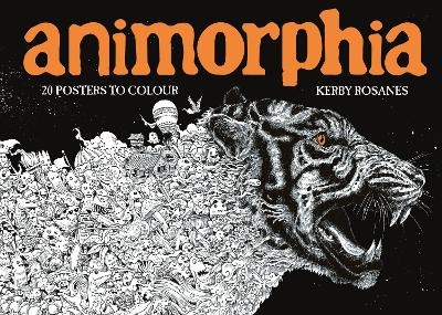 Animorphia: 20 Posters to Colour - Kerby Rosanes