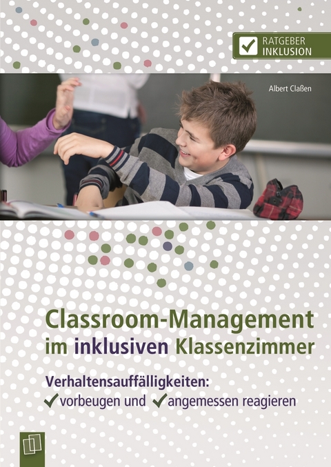 Classroom-Management im inklusiven Klassenzimmer - Albert Claßen