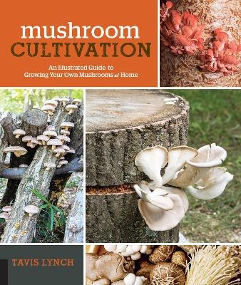 Mushroom Cultivation - Tavis Lynch
