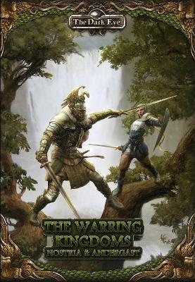 The Dark Eye &ndash; The Warring Kingdoms: Nostria and Andergast -  Florian Don-Schauen,  Daniel Simon Richter,  Eevie Demirtel,  Alex Spohr