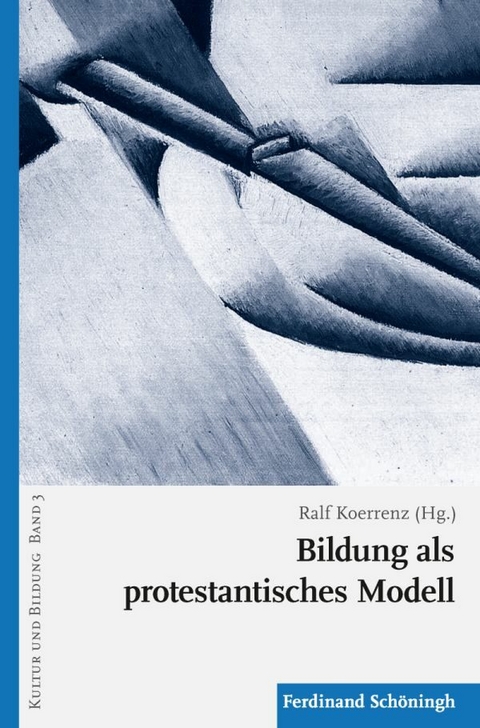 Bildung als protestantisches Modell - 