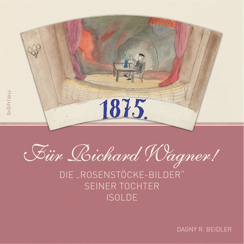 Für Richard Wagner! - Dagny R. Beidler