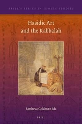 Hasidic Art and the Kabbalah - Batsheva Goldman-Ida