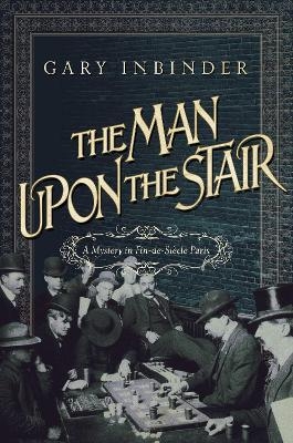 The Man Upon the Stair - Gary Inbinder