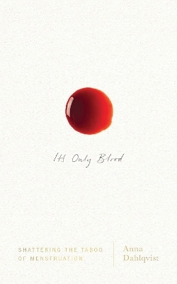 It's Only Blood - Anna Dahlqvist