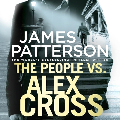 The People vs. Alex Cross - James Patterson
