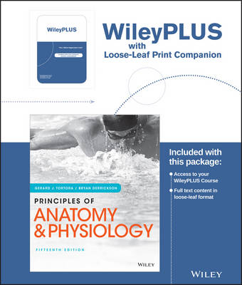Principles of Anatomy and Physiology, 15e Loose-Leaf Print Companion WileyPlus - Gerard J. Tortora