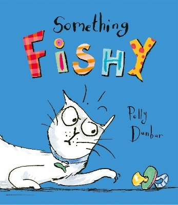 Something Fishy - Polly Dunbar