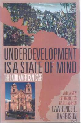 Underdevelopment Is a State of Mind - Lawrence E Harrison
