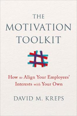 The Motivation Toolkit - David Kreps