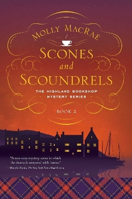 Scones and Scoundrels - Molly MacRae