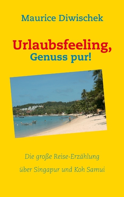 Urlaubsfeeling, Genuss pur!