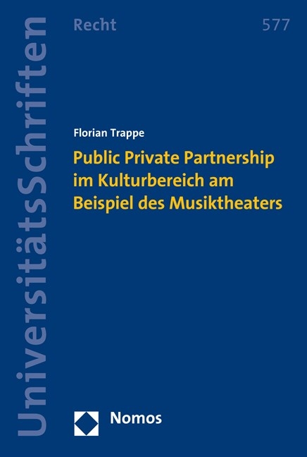 Public Private Partnership im Kulturbereich am Beispiel des Musiktheaters - Florian Trappe