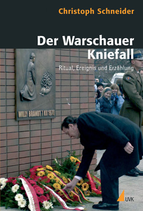 Der Warschauer Kniefall - Christoph Schneider