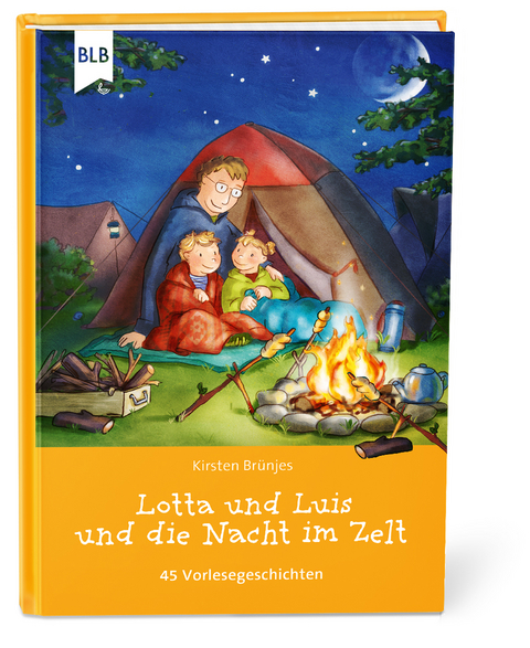 Lotta und Luis und die Nacht im Zelt - Kirsten Br&uuml;njes