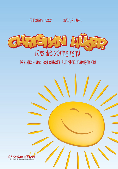Lass die Sonne rein! - Christian H&uuml;ser, Svenja Huth