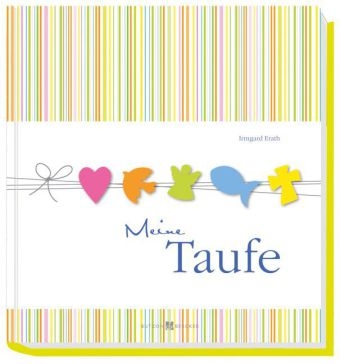 Meine Taufe - Irmgard Erath