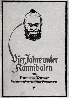 Vier Jahre unter Kannibalen