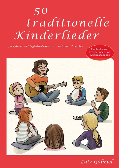 50 traditionelle Kinderlieder - Lutz Gabriel