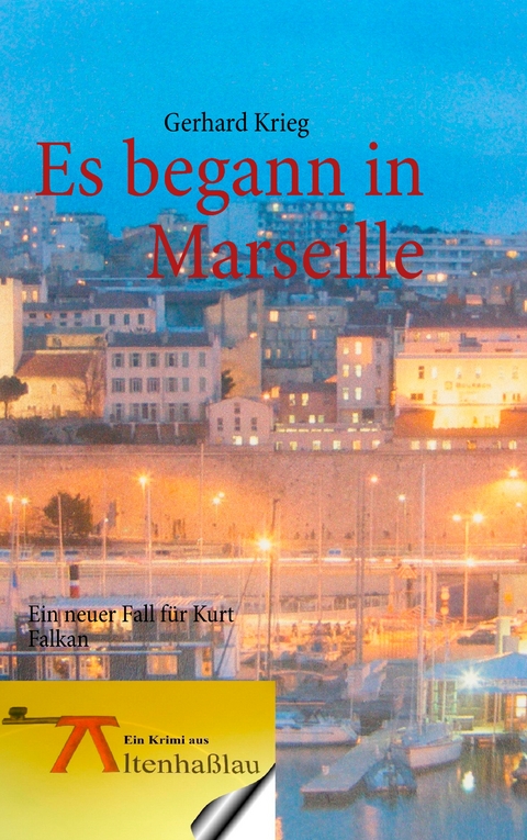 Es begann in Marseille - Gerhard Krieg
