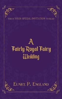 A Fairly Royal Fairy Wedding