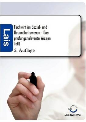 Fachwirt im Sozial- und Gesundheitswesen - Das prüfungsrelevante Wissen