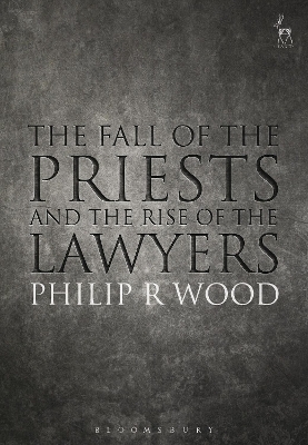 The Fall of the Priests and the Rise of the Lawyers - Mr Philip Wood