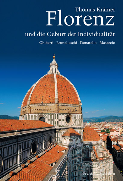 Florenz und die Geburt der Individualität - Thomas Krämer