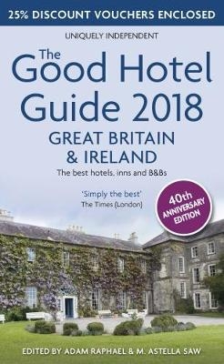 The Good Hotel Guide 2018 Great Britain and Ireland