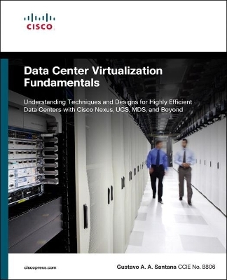 Data Center Virtualization Fundamentals - Gustavo Santana