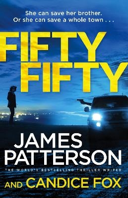 Fifty Fifty - James Patterson, Candice Fox