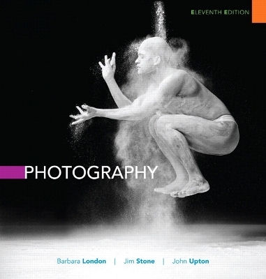 Photography Plus NEW MyArtsLab with eText -- Access Card Package - Barbara London, Jim Stone, John Upton