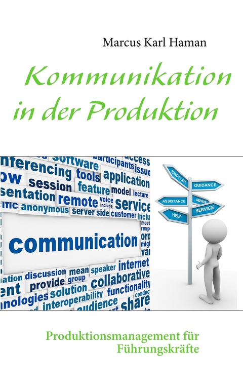 Kommunikation in der Produktion - Marcus Karl Haman