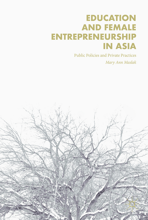Education and Female Entrepreneurship in Asia - Mary Ann Maslak