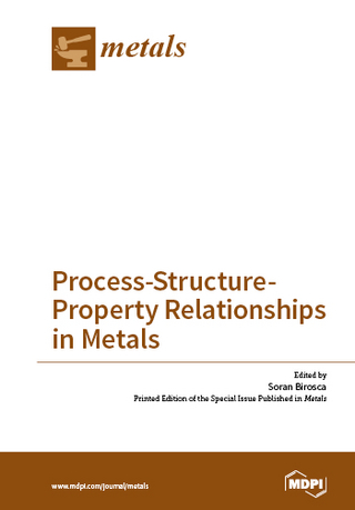 Process-Structure-Property Relationships in Metals